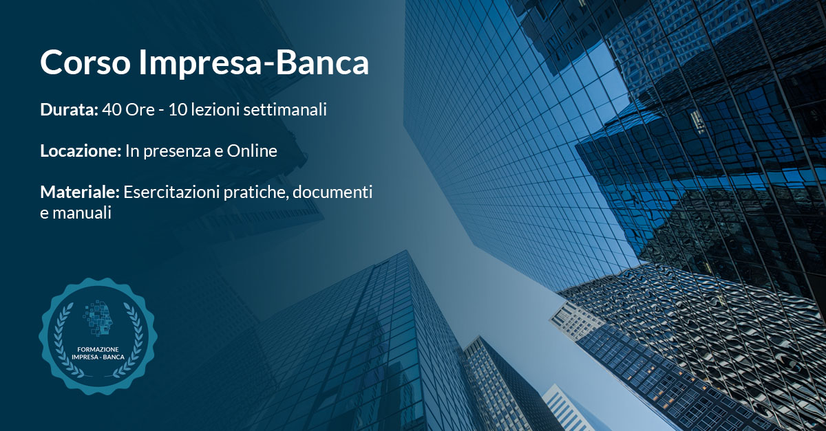 Corso Impresa Banca: per imprenditori e amministratori